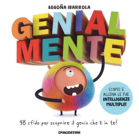 Genialmente. 48 sfide per scoprire il genio che è in te! Ediz. a colori - Begoña Ibarrola - copertina