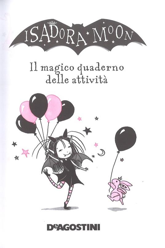 Il magico quaderno delle attività. Isadora Moon - Harriet Muncaster - Libro  - De Agostini 