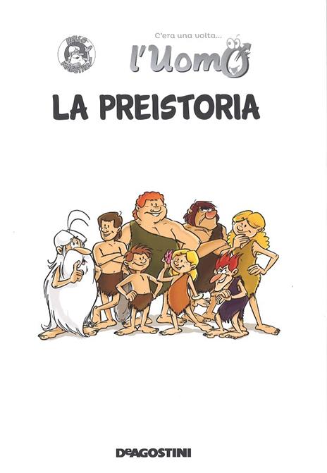 C'era una volta... l'uomo. Vol. 1: preistoria, La. - Jean-Charles Gaudin - 2