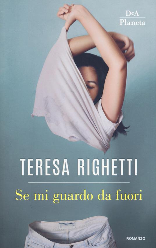 Se mi guardo da fuori - Teresa Righetti - copertina