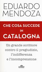 Che cosa succede in Catalogna. Con ebook