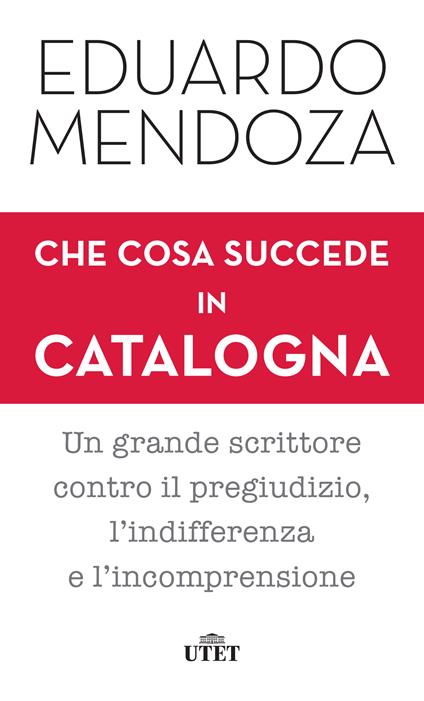 Che cosa succede in Catalogna - Eduardo Mendoza,Bruno Arpaia - ebook