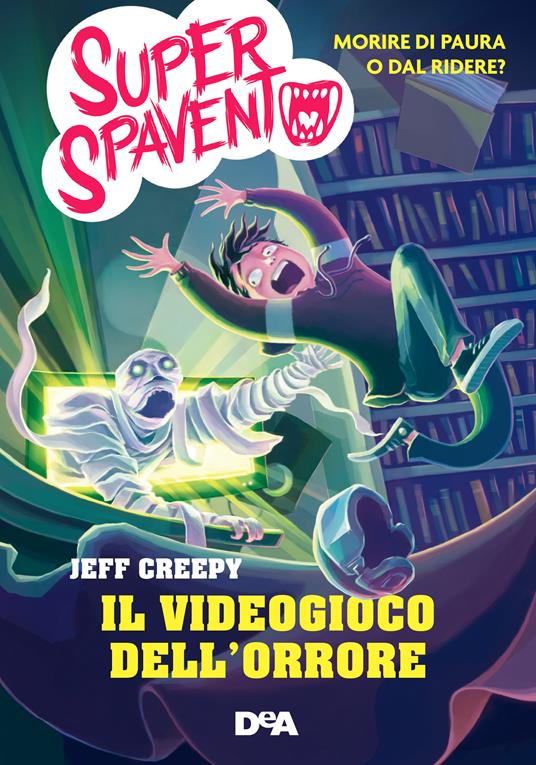 Il videogioco dell'orrore. Super spavento - Jeff Creepy,Matteo Mazzuca - ebook