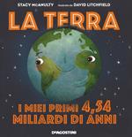 La terra. I miei primi 4.54 miliardi di anni. Ediz. a colori