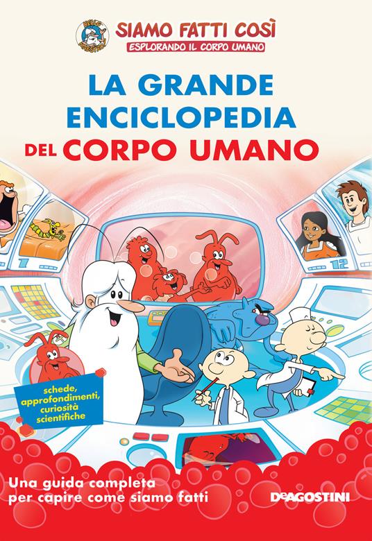 La grande enciclopedia del corpo umano. Siamo fatti così. Esplorando il corpo umano - copertina