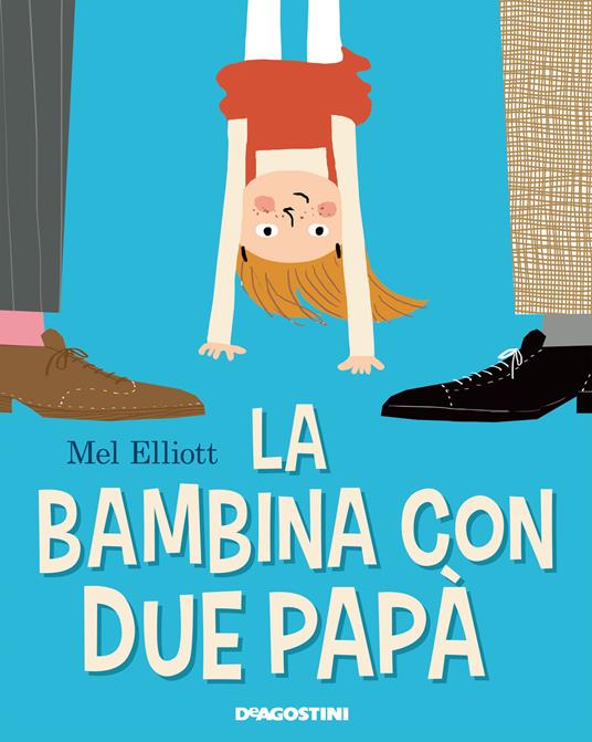 La bambina con due papà - Mel Elliott - copertina