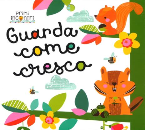 Guarda come cresco. Ediz. a colori - Véronique Petit - copertina