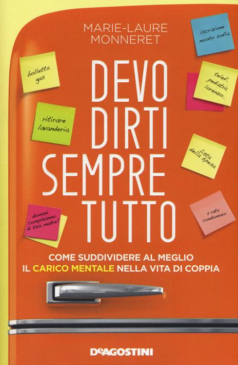 Devo dirti sempre tutto. Come suddividere al meglio il carico mentale nella vita di coppia - Marie-Laure Monneret - copertina