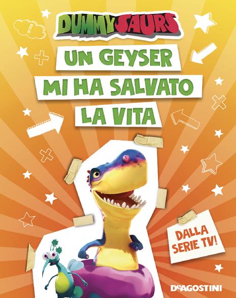 Un geyser mi ha salvato la vita. Dummysaurs. Ediz. a colori - Allegra Dami - copertina