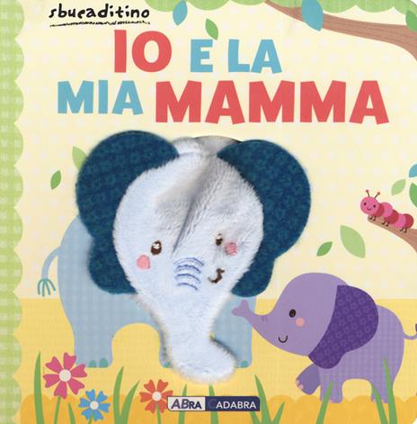 Io e la mia mamma. Ediz. a colori - copertina