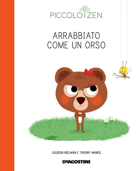 Arrabbiato come un orso. Piccolo zen. Ediz. a colori - Louison Nielman,Thierry Manes - copertina