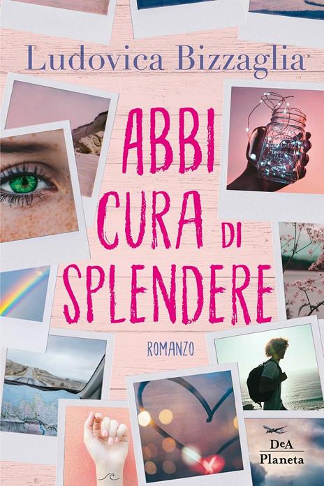 Abbi cura di splendere - Ludovica Bizzaglia - 2