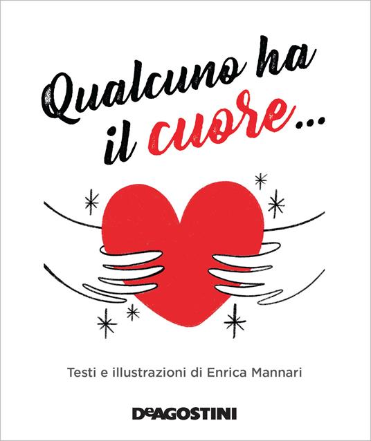 Qualcuno ha il cuore.... Ediz. illustrata - Enrica Mannari - ebook