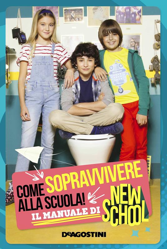 Come sopravvivere alla scuola. Il manuale di New School - copertina