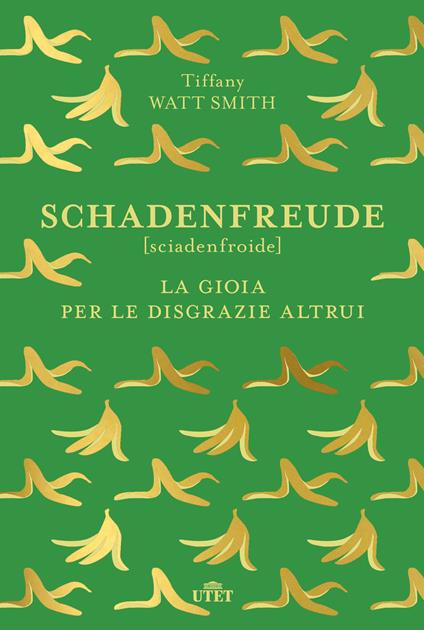 Schadenfreude. La gioia per le disgrazie altrui - Tiffany Watt Smith,Claudia Durastanti - ebook