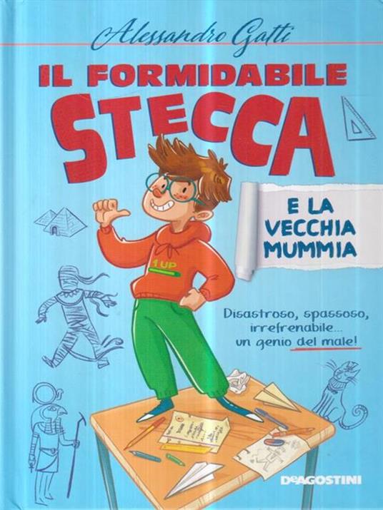 Il formidabile Stecca e la vecchia mummia - Alessandro Gatti,Giulia Bracesco - copertina