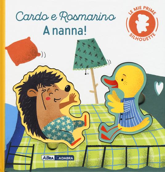 Cardo e Rosmarino. A nanna! Le mie prime silhouette. Ediz. a colori - Virginie Hanna,Marie Paruit - copertina