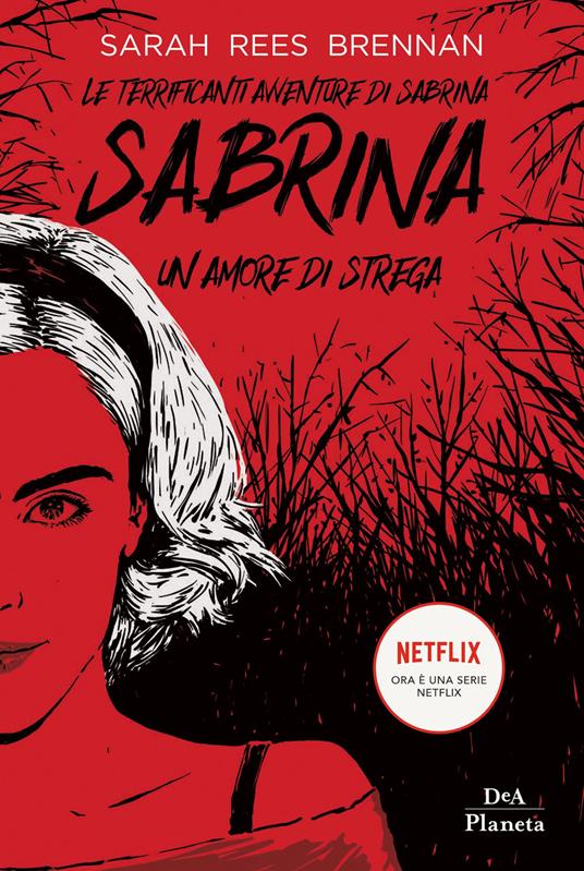 Le terrificanti avventure di Sabrina. Un amore di strega - Sarah Rees Brennan - copertina