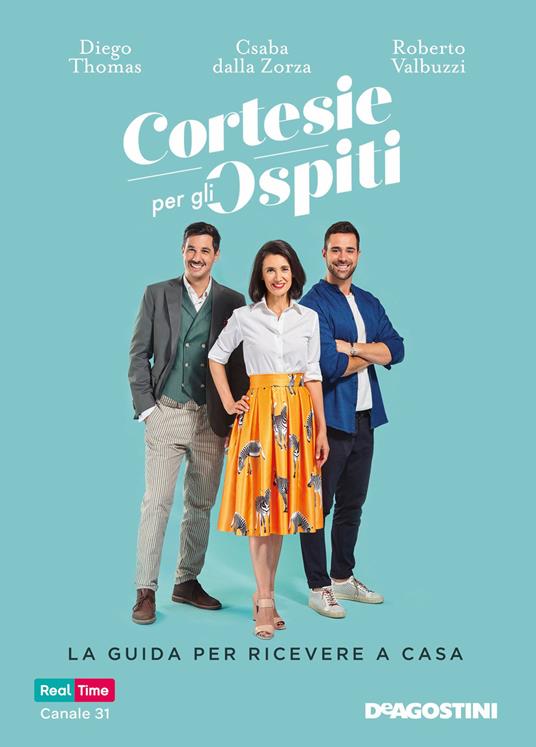 Cortesie per gli ospiti. La guida per ricevere a casa - Csaba Dalla Zorza,Diego Thomas,Roberto Valbuzzi - copertina