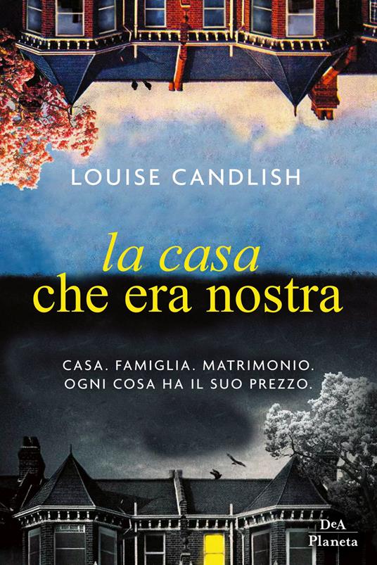 La casa che era nostra - Louise Candlish - copertina