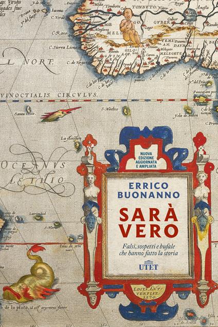 Sarà vero. Falsi, sospetti e bufale che hanno fatto la storia. Nuova ediz. - Errico Buonanno - copertina