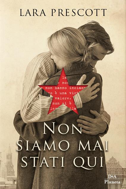 Non siamo mai stati qui - Lara Prescott - Libro - DeA Planeta Libri 