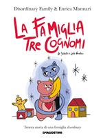 La famiglia Tre Cognomi. La sorella di Gatto Vampiro