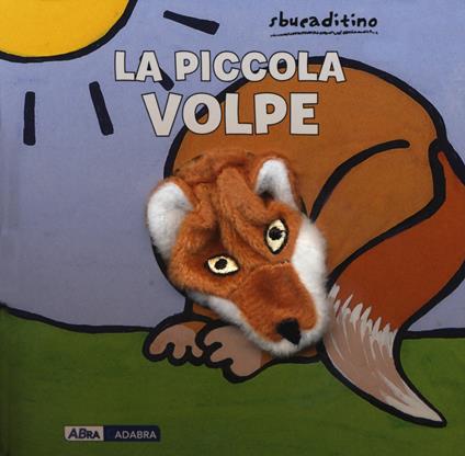 La piccola volpe. Ediz. a colori - Klaartje Van der Put - copertina