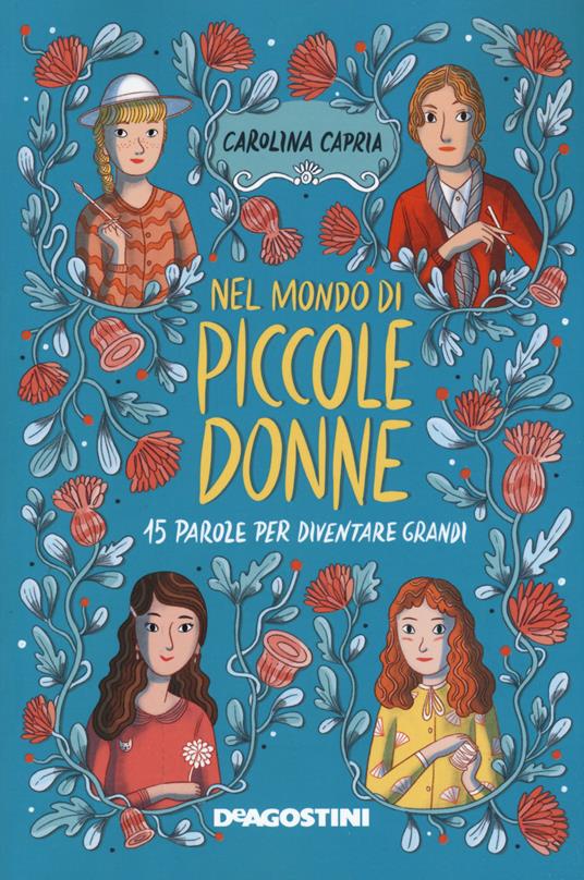 Nel mondo di «Piccole donne». 15 parole per diventare grandi - Carolina Capria - copertina