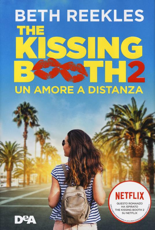 The kissing booth 2. Un amore a distanza - Beth Reekles - copertina