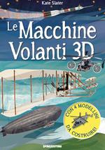 Le macchine volanti 3D. Con 4 modellini in 3D