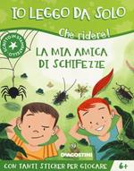 La mia amica di schifezze. Che ridere! Con adesivi. Ediz. a colori