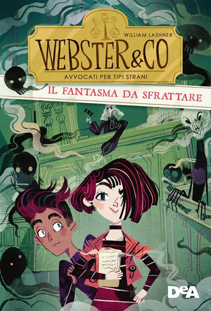 Il fantasma da sfrattare. Webster & CO. Avvocati per tipi strani - William Lashner,Matteo Mazzucca - ebook