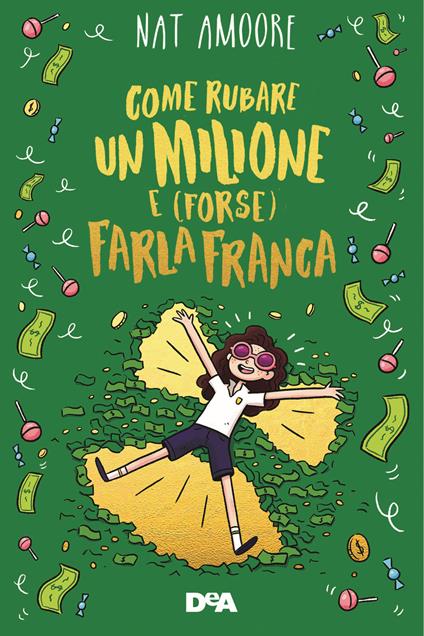 Come rubare un milione e (forse) farla franca - Nat Amoore - copertina