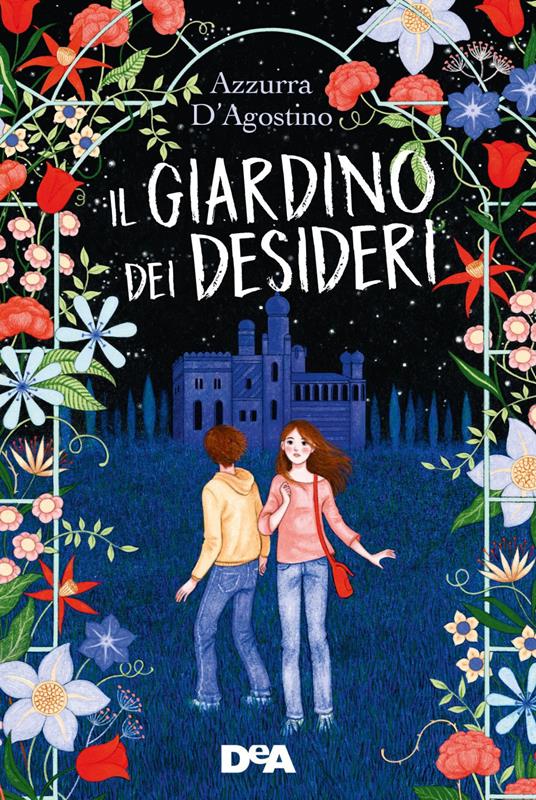 Il giardino dei desideri - Azzurra D'Agostino - Libro - De Agostini - Le  gemme | IBS