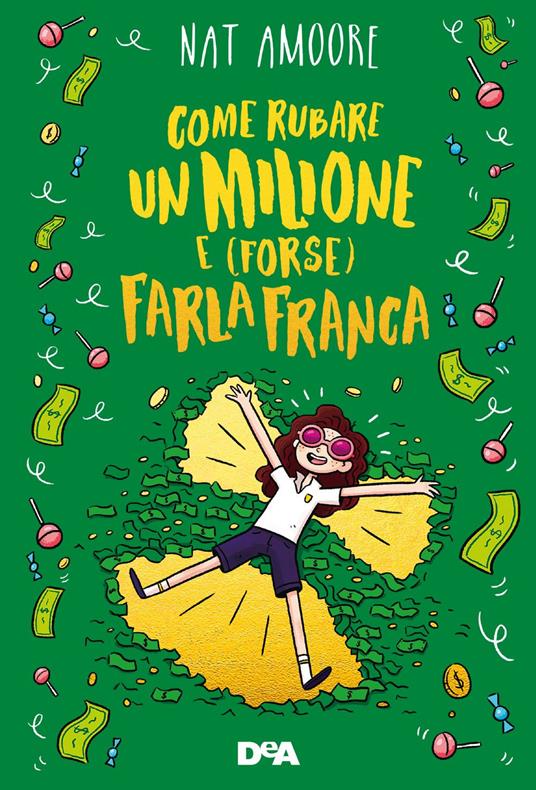 Come rubare un milione e (forse) farla franca - Nat Amoore,Francesca Crescentini - ebook