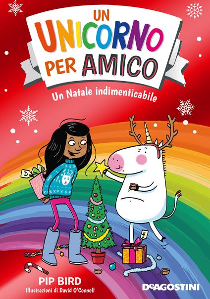 Un Natale indimenticabile. Un unicorno per amico - Pip Bird,David O'Connell,Tea Orsi - ebook