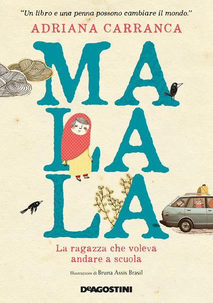 Malala. La ragazza che voleva andare a scuola - Adriana Carranca,Bruna Assis Brasil,Marianna Scaramucci - ebook