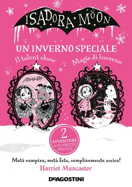 Un inverno speciale. Isadora Moon: Il talent show-Magie d'inverno - Harriet Muncaster - copertina