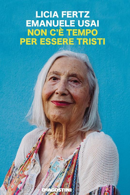 Non c'è tempo per essere tristi - Licia Fertz,Emanuele Usai - ebook