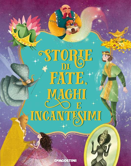 Storie di fate, maghi e incantesimi - Tea Orsi,Paolo Valentino - ebook