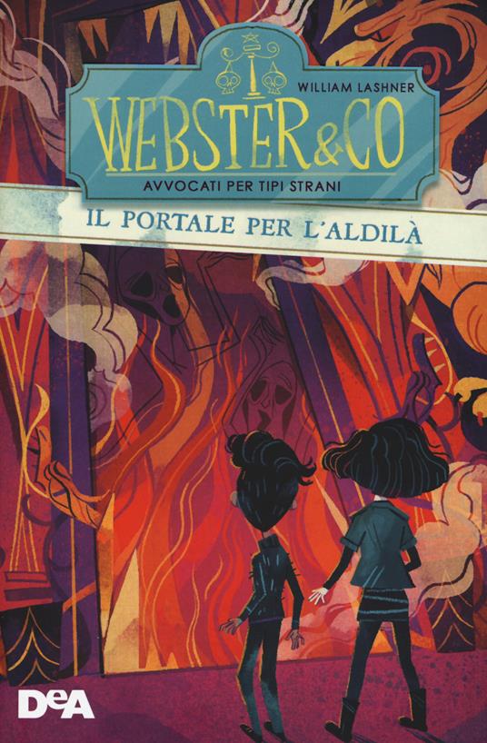 Il portale dell'aldilà. Webster & Co avvocati per tipi strani - William Lashner - copertina