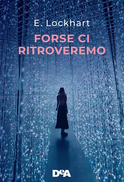 Forse ci ritroveremo - Emily Lockhart - copertina