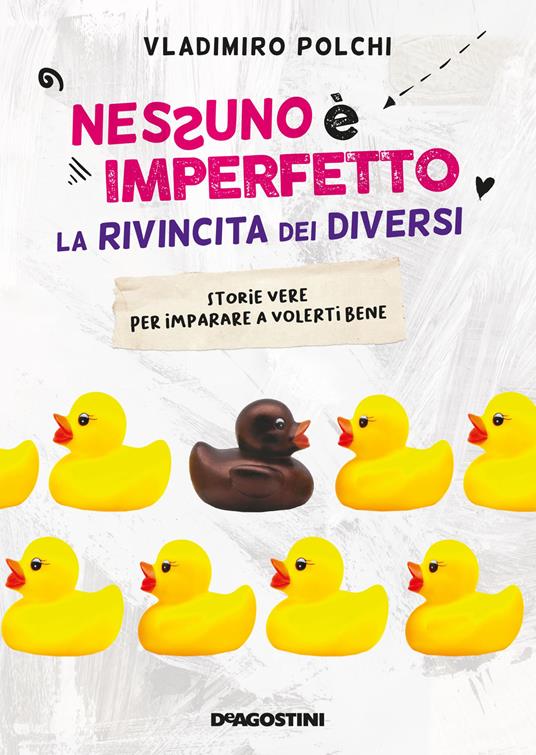 Nessuno è imperfetto. La rivincita dei diversi. Storie vere per imparare a volerti bene - Vladimiro Polchi - copertina