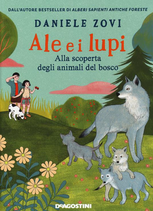 Ale e i lupi. Alla scoperta degli animali del bosco - Daniele Zovi - copertina