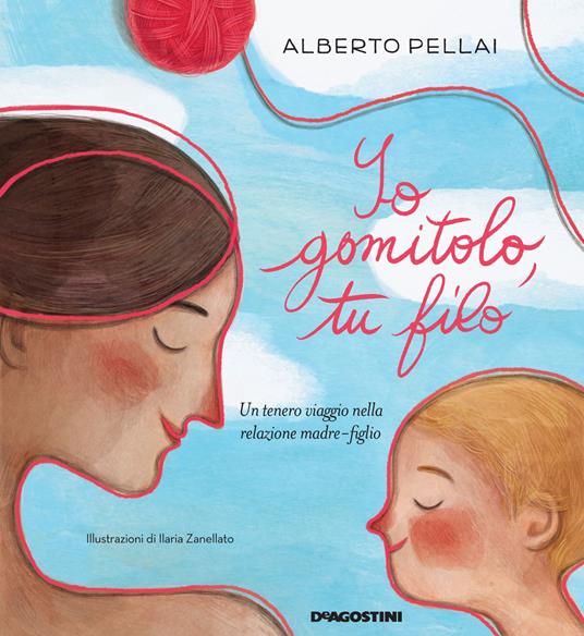 Io gomitolo, tu filo. Ediz. a colori - Alberto Pellai - copertina