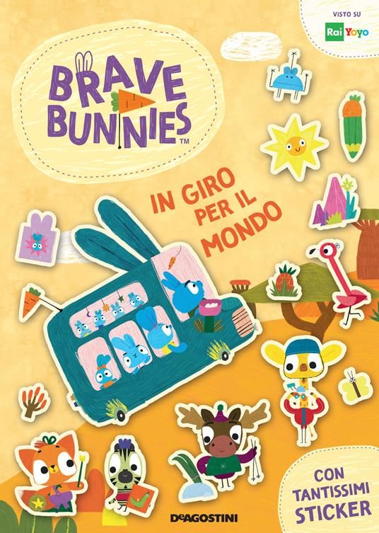 In giro per il mondo. Brave Bunnies. Con adesivi. Ediz. a colori - copertina