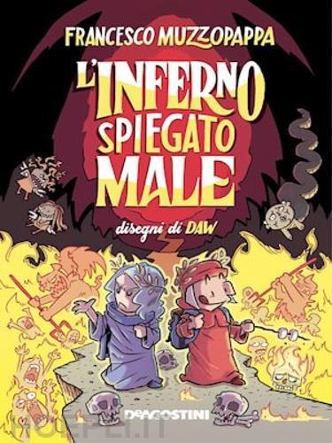 L'inferno spiegato male - Francesco Muzzopappa - 2