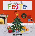 La magia delle feste. Ediz. a colori