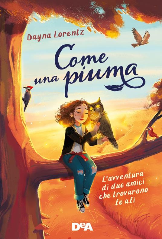 Come una piuma. L'avventura di due amici che trovarono le ali - Dayna Lorentz,Giuseppe Iacobaci - ebook